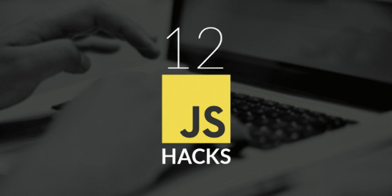 12 thủ thuật vô cùng hữu ích mà lập trình viên JavaScript cần biết